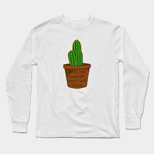 Cacti thrive in warm weather Long Sleeve T-Shirt